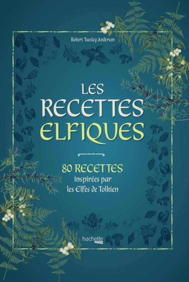 Les recettes elfiques - La Muchette